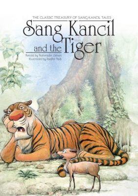  「The Story of Sang Kancil and the Tiger」：關於一個狡猾的小動物和一頭愚笨老虎的精彩冒險！